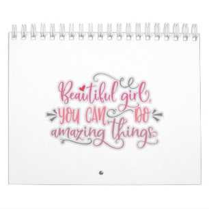 Beautiful Girl You Can Do Amazing Things Calendar