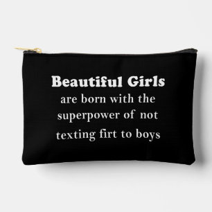 Beautiful Girls’ Superpower: Never Text First Accessory Pouch