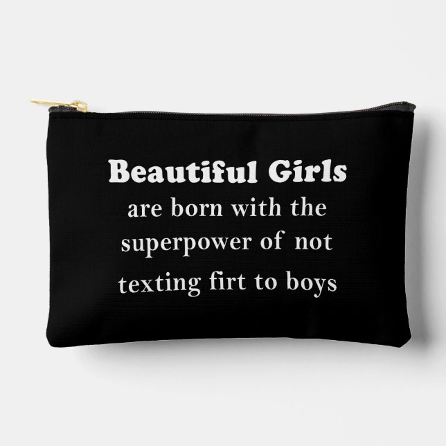 Beautiful Girls’ Superpower: Never Text First Accessory Pouch (Front)