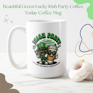 Beautiful Green Lucky Irish Party Coffee Today  Coffee Mug