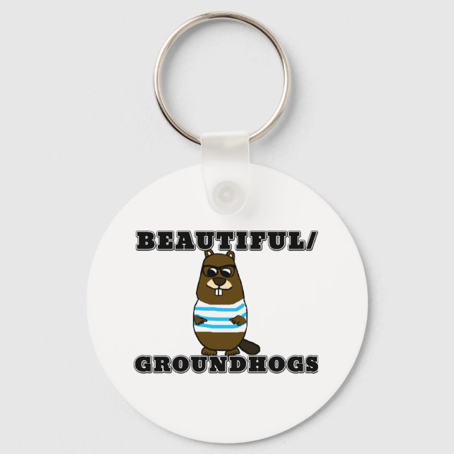 Beautiful/Groundhogs Key Ring (Front)