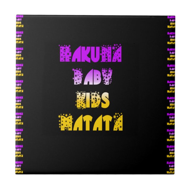 Beautiful Hakuna Matata Art Print Ceramic Tile (Front)