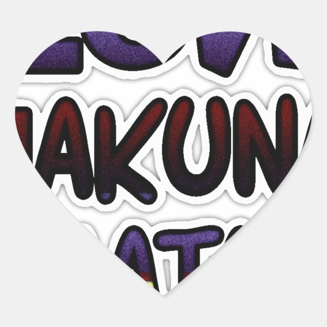 Beautiful Hakuna Matata Art Print Heart Sticker (Front)