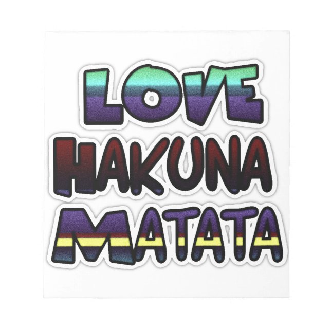 Beautiful Hakuna Matata Art Print Notepad (Front)
