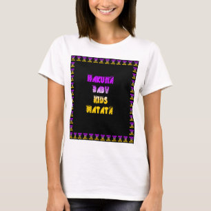 Beautiful Hakuna Matata Art Print T-Shirt