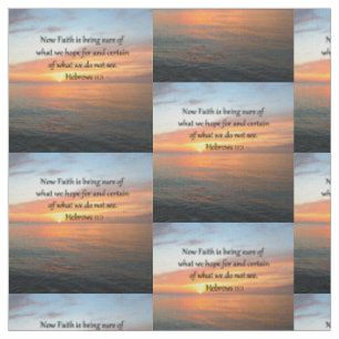 BEAUTIFUL HEBREWS 11:1 SUNRISE DESIGN FABRIC