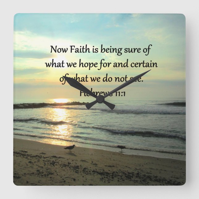 BEAUTIFUL HEBREWS 11:1 SUNRISE SQUARE WALL CLOCK (Front)