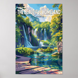 Beautiful Homeland Croatia Plitvice Lakes Poster