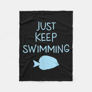 Beautiful Just Keep Swimming Men Women Graphic Ide Fleece Blanket