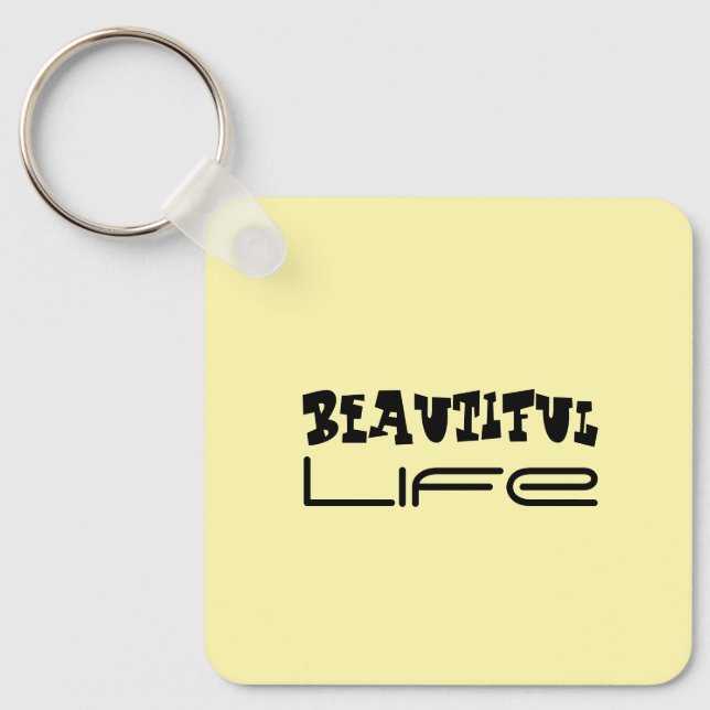 Beautiful Life Keychain (Front)