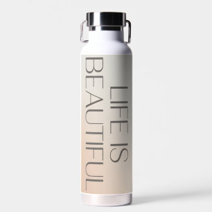Beautiful Life Water Bottle