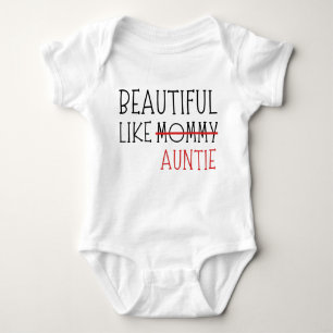 Beautiful Like Auntie Funny Cute Favourite Aunt Baby Bodysuit