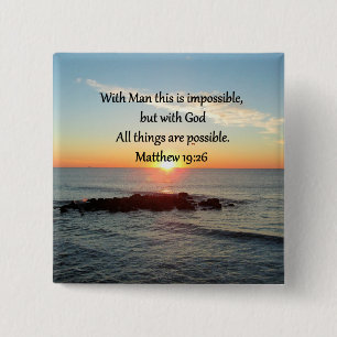 BEAUTIFUL MATTHEW 19:26 PHOTO DESIGN 15 CM SQUARE BADGE