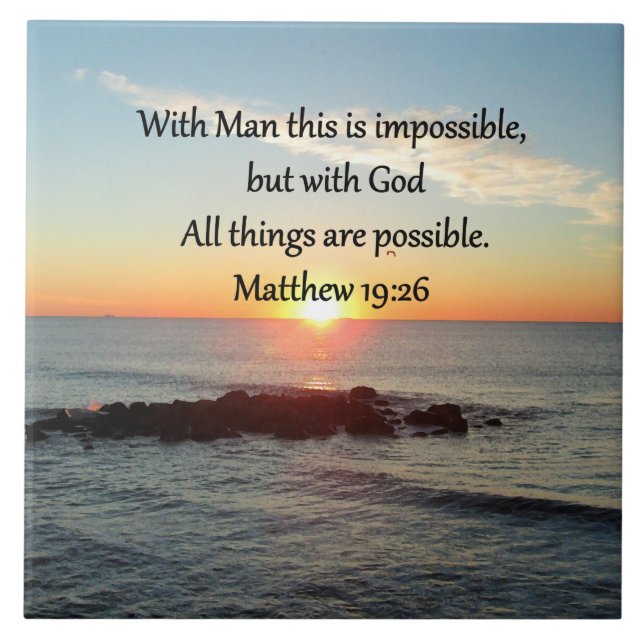 BEAUTIFUL MATTHEW 19:26 PHOTO DESIGN TILE (Front)