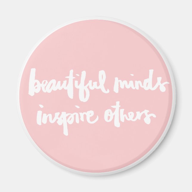 Beautiful minds inspire people Inspirational Quote Magnet (Front)