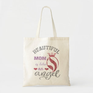 Beautiful mum is like an angel tote bag