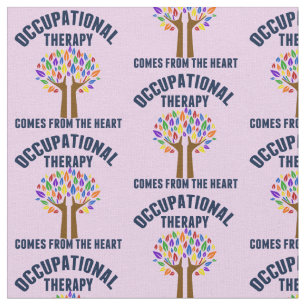 Beautiful Occupational Therapy Quote Fabric