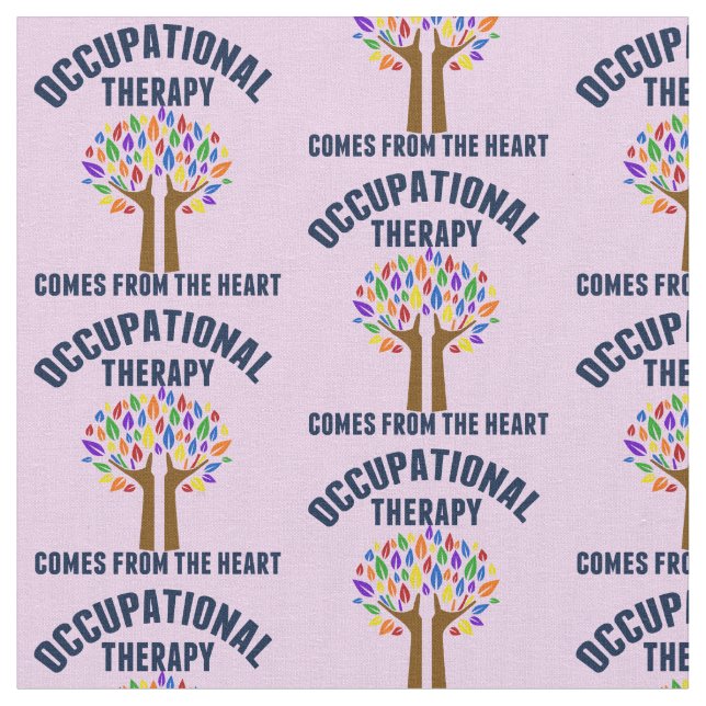 Beautiful Occupational Therapy Quote Fabric (Close Up)