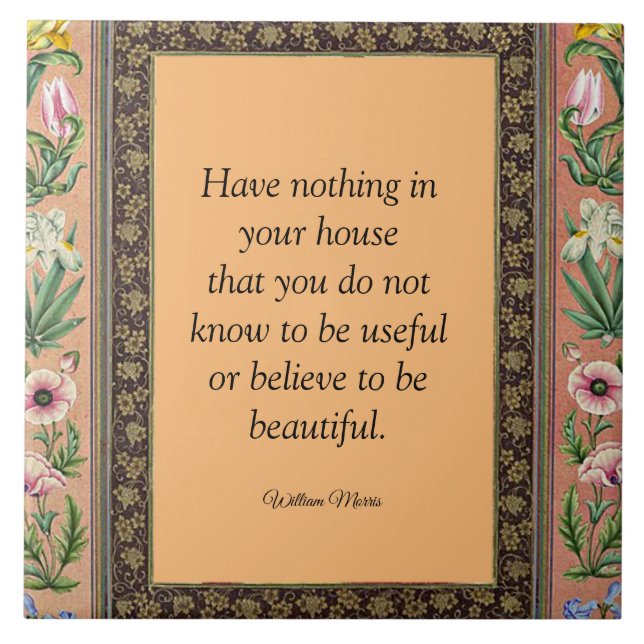 Beautiful or Useful, Wlliam Morris quotation, Ceramic Tile (Front)