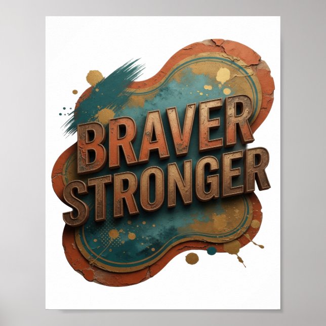 Beautiful Orange BRAVER STRONGER Tee Poster (Front)