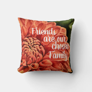 Beautiful Orange Flower Friends Chosen Family Cushion