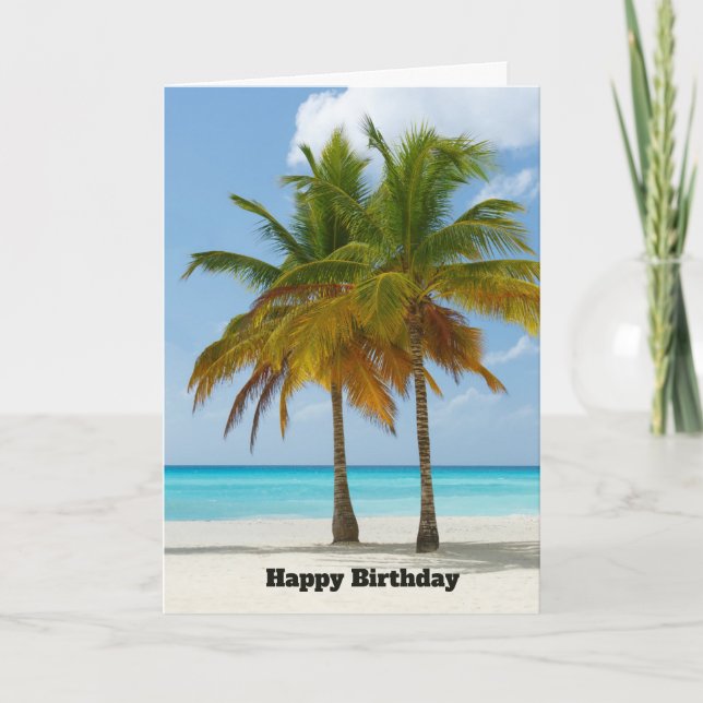 Beautiful Palm Trees on a Tropical Beach Birthday Card (Front)