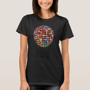 Beautiful Peace All World Falgs Against Racism T-Shirt