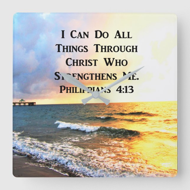 BEAUTIFUL PHILIPPIANS 4:13 SCRIPTURE PHOTO SQUARE WALL CLOCK (Front)