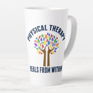 Beautiful Physical Therapy Inspirational Quote Latte Mug