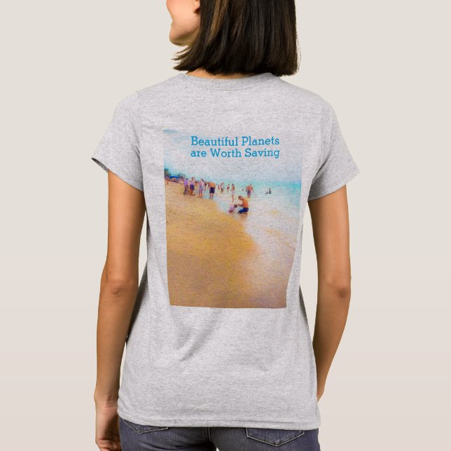 Beautiful Planets are Worth Saving T-Shirt (Back)