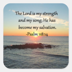 Beautiful Psalm 118:14 Sunrise Photo Design Square Sticker