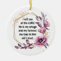 Beautiful Psalm 91 Floral Ceramic Ornament