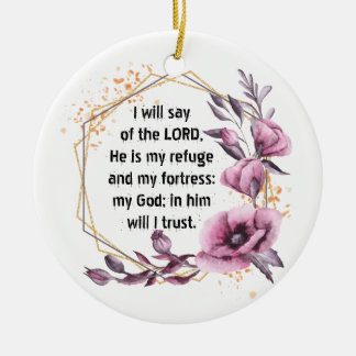 Beautiful Psalm 91 Floral Ceramic Ornament