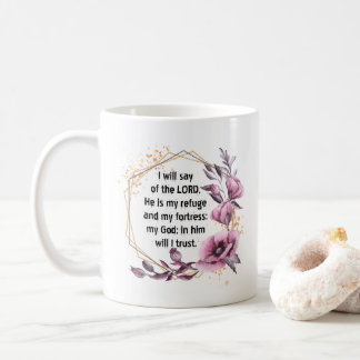 Beautiful Psalm 91 Floral Coffee Mug