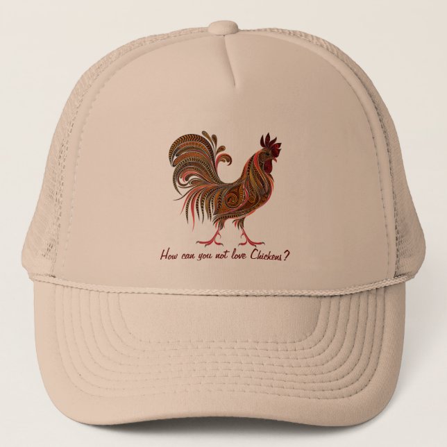 Beautiful Rooster fun love Chickens Quote Trucker Hat (Front)