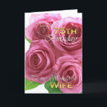 Beautiful Roses 75th birthday for my wife Card<br><div class="desc">Beautiful Roses 75th birthday for my wonderful wife. Customise your message inside.</div>