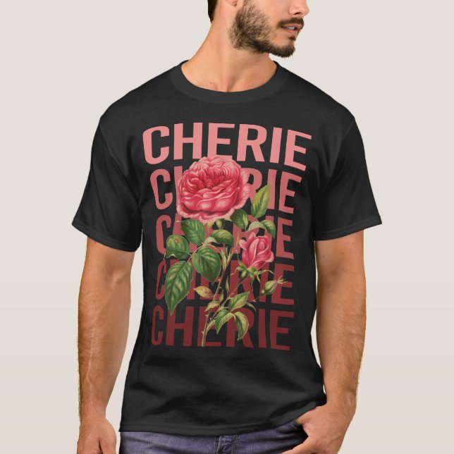 Beautiful Roses - Cherie Name T-Shirt (Front)