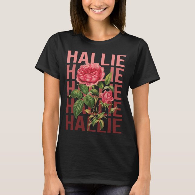 Beautiful Roses - Hallie Name T-Shirt (Front)