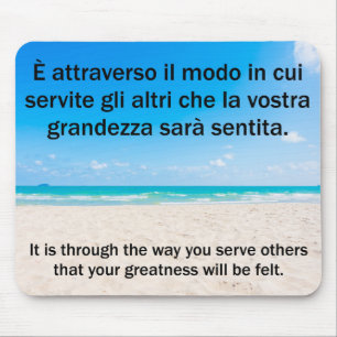 Beautiful Serving Others Saying in Italian Mouse Pad