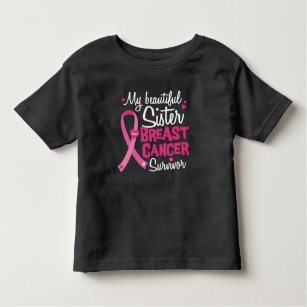 Beautiful Sister Breast Cancer Survivor Brother Toddler T-Shirt
