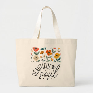 Beautiful Soul Floral Graphic design Inspirational Large Tote Bag