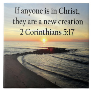 BEAUTIFUL SUNRISE 2 CORINTHIANS 5:17 DESIGN CERAMIC TILE