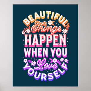 Beautiful Things Happen When You Love Yourself     Poster