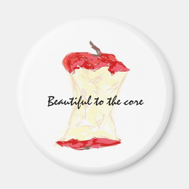 Beautiful to the core magnet (Front)