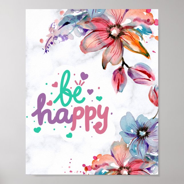 Beautiful Watercolor Floral Be Happy  Poster (Front)