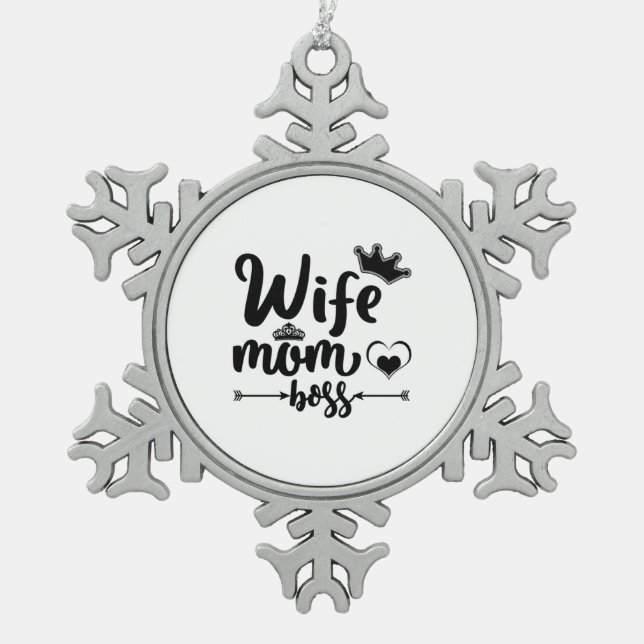 Beautiful Wife Mum And Boss Snowflake Pewter Christmas Ornament (Front)
