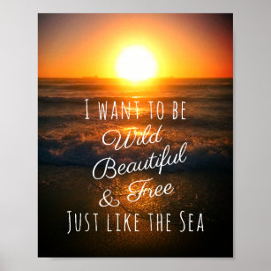 Beautiful Wild and Free Sunset Beach Photo Quote Poster