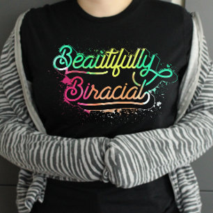 Beautifully Biracial Mixed Race Multiracial T-Shirt