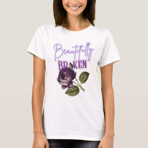 Beautifully Broken T-Shirt
