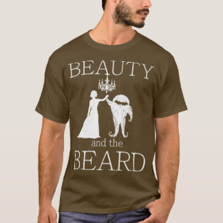 Beauty and the Beard 1 T-Shirt